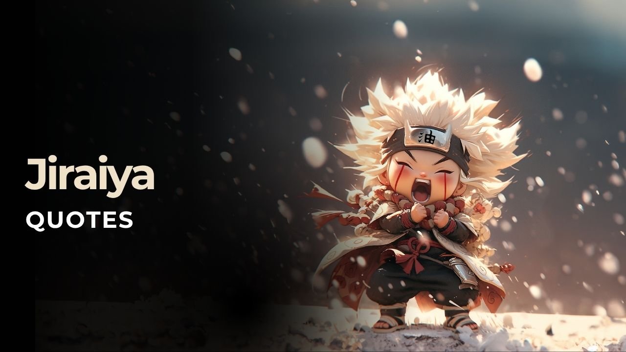 Heartfelt Quotes by Jiraiya – The Pervy Sage’s Wisdom